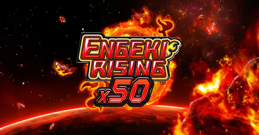炎撃ライジング（ENGEKI RISING X50）